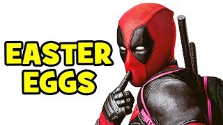 DEADPOOL Easter Eggs & Things You Missed