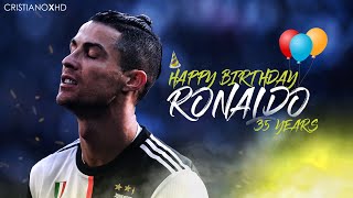 Cristiano Ronaldo - BIRTHDAY Mashup | 35 Years Old