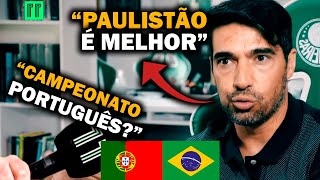 PARA TV PORTUGUESA, ABEL FERREIRA MANDA A REAL "BRASILEIRÃO É COMO..."