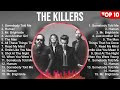 The Killers Greatest Hits 2023   Pop Music Mix   Top 10 Hits Of All Time