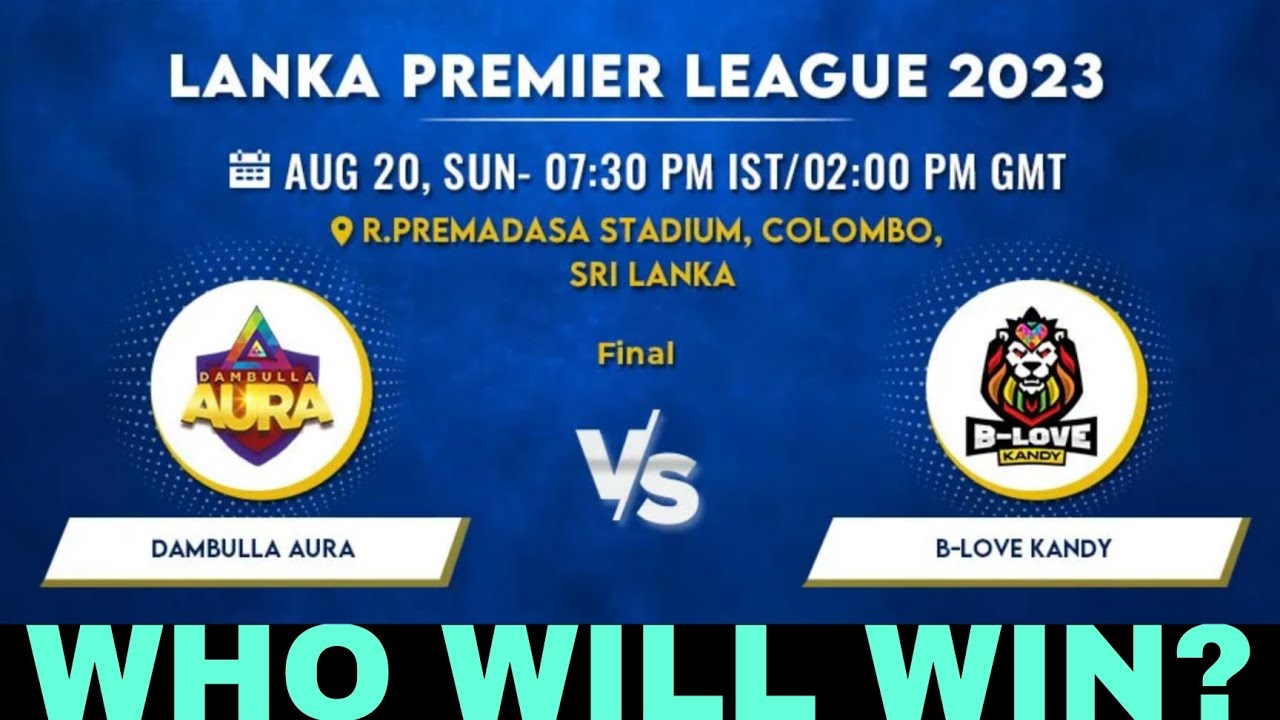 DAMBULLA AURA VS B-LOVE KANDY MATCH PREDICTION LANKA PREMIER LEAGUE LPL ...