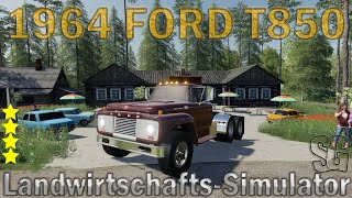 LS19 Modvorstellung - 1964 FORD T850 SEMI V1.0  - Ls19 Mods