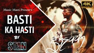 MC STAN | Basti ka Hasti (Official Song) by Mc Stan | INSAAN |#music #mcstan #bastikahasti #youtube