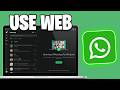 How To Use WhatsApp Web On Your Computer (PC/Laptop)