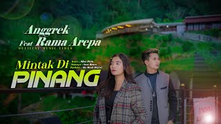 Anggrek Feat Rama Arepa Mintak Di Pinang Music