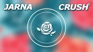 JARNA - Crush (Lyric Video)