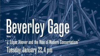 In the Company of Scholars Lecture: J. Edgar Hoover and the Rise of Modern Conservatism