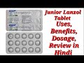 Junior Lanzol 15mg Tablet | Lansoprazole tablet | Junior Lanzol Tablet Uses Benefits Dosage Review