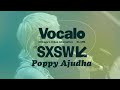 Vocalo X SXSW: Poppy Ajudha Performs 