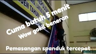 Wow gokil...!!! Ternyata begini loh pemasangan spanduk yang super cepet