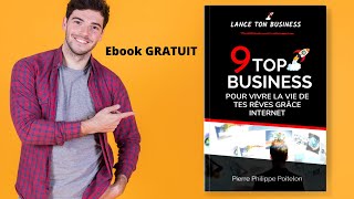 EBOOK GRATUIT  : comparatif 9 TOP BUSINESS  pour vivre la vie de tes rêves avec INTERNET
