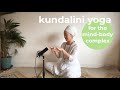 30-minute kundalini yoga for the mind-body complex | Yogigems