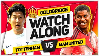 TOTTENHAM vs MANCHESTER UNITED LIVE with Mark GOLDBRIDGE!