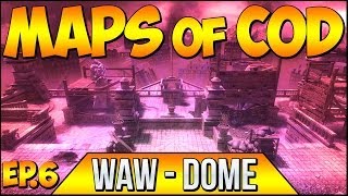 Call of Duty "MAPS OF COD" WaW "DOME" Ep.6 "NO WHERE TO RUN" (Throwback Series) | Chaos