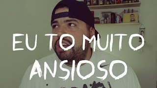 TO ANSIOSO - PAULO VICTOR