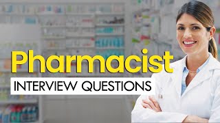 Pharmacist Interview Questions & Answers (General, Behavioral, and Advanced)