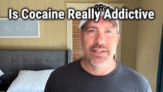 Is Cocaine Really Addictive?