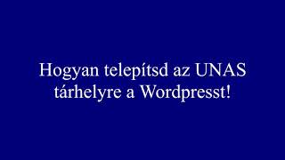 Wordpress telepítés UNAS webtárhelyre lépésről-lépesre