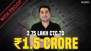 From Struggle to Success: ₹2.75 Lakh CTC to ₹1.5 Crore with Proof!