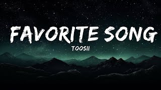 Toosii - Favorite Song (Lyrics)  | 25mins Best Music