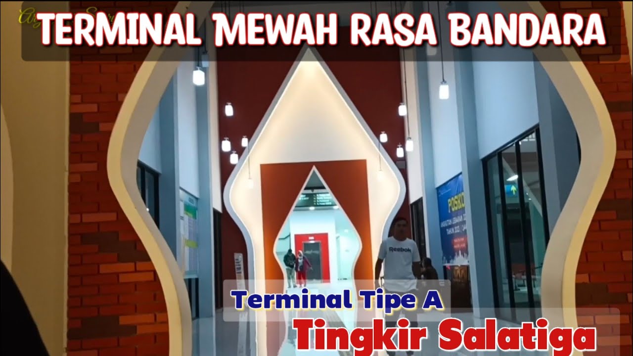 Terminal Serasa Bandara || Terminal Tipe A Tingkir Salatiga - YouTube