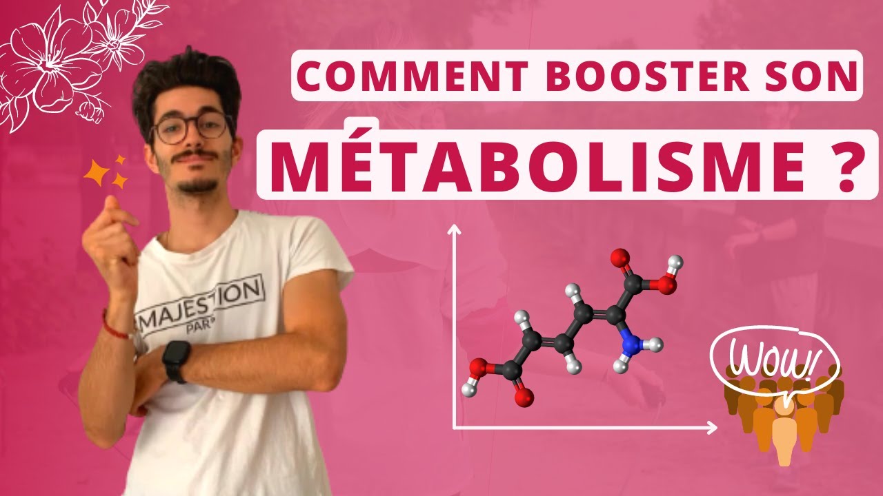 COMMENT BOOSTER SON MÉTABOLISME ? - YouTube