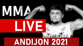 LIVE. MMA. ANDIJAN. ПРЯМОЙ ЭФИР. ММА АНДИЖАН 2021