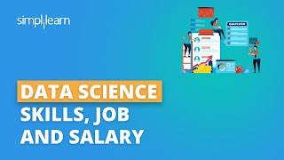 Data Science Jobs, Skills and Salary | Data Science Career | Data Science Training | Simplilearn