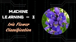Machine Learning using Sklearn and Python-3: Iris Flower Classification & input | Machine Learning