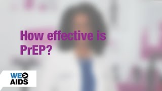 #AskTheHIVDoc: How effective is PrEP?