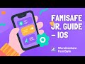 FamiSafe Jr. Guide - iOS