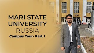 Mari State University-Campus Tour, Part-1 || MBBS in Russia || Global Focus