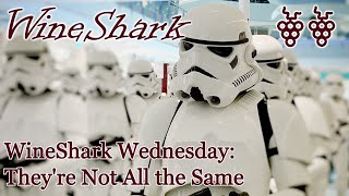 WineShark Wednesday - They're Not All the Same