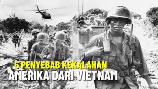 5 PENYEBAB KEKALAHAN AMERIKA SERIKAT DI P3R4NG VIETNAM