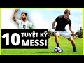 👑 10 SKILL QUA NGƯỜI CỦA MESSI GIÚP ANH VĨ ĐẠI NHẤT MỌI THỜI ĐẠI (Vietsub)