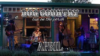 Dog Country - April (live 30.11.2024)