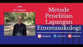 Shin Nakagawa: Metode Penelitian Lapangan Etnomusikologi