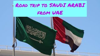 Road trip to Saudi Arabia from UAE | Umrah by road | Saudi Arabia trip by car