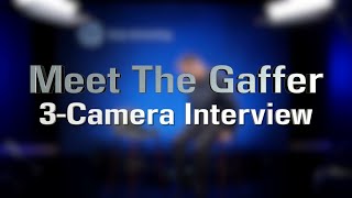 Meet The Gaffer #189: 3-Camera Interview