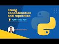 Python tip 28: string concatenation and repetition