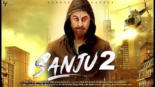 Sanju  2 | 21 Interesting facts | Ranbir Kapoor | Rajkumar Hirani | Releasing on 29th June