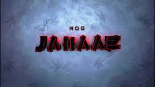 Jahaaz | ROG | Usman Brohi | Jazib Baloch ( Official Audio )