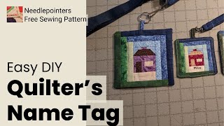 Quilter's Name Tag - Free Pattern and Tutorial