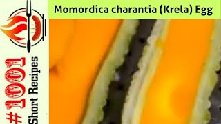 Momordica Charantia (krela) Egg #224 Simple easy #1001 Short Recipes