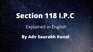 What IPC 118 | IPC Section 118 | Concealing designs of offence | 118 IPC Section | IPC in English