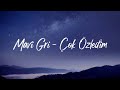 Mavi Gri - Çok Özledim (Lyrics)