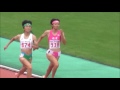 山形インターハイ2017 女子800m決勝 日本高校新記録