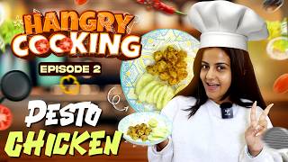 Hangry Cooking: Pesto Chicken Recipes - Episode 2 | Namratha Gowda #cooking