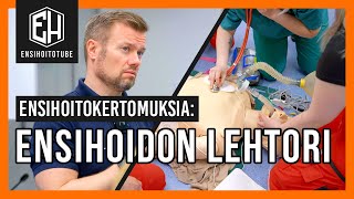 Ensihoitokertomuksia: Ensihoidon lehtori