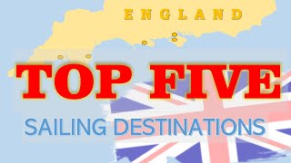 Top 5 destinations for Sailing and boating on the South Coast of England.